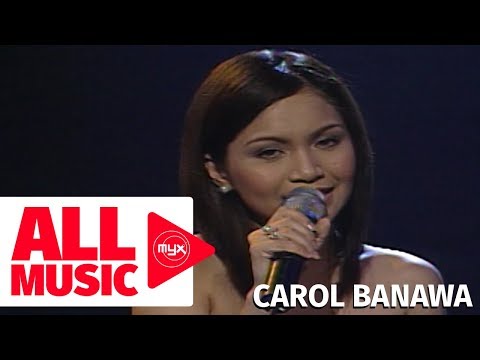 CAROL BANAWA - Bakit ‘Di Totohanin (MYX Live! Performance)
