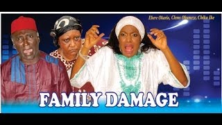 Family Damage  -  2014 Nigeria Nollywood Movie