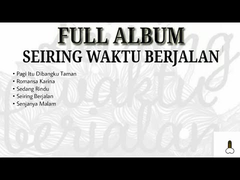 Full Album Seiring Waktu Berjalan | TANPA IKLAN  - INDIE/FOLK/JAZZ