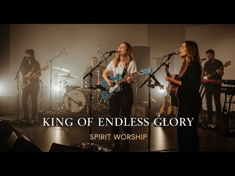 King of Endless Glory | Spirit Worship (Cinematic Worship | Inspired by Hillsong & Bethel Music)