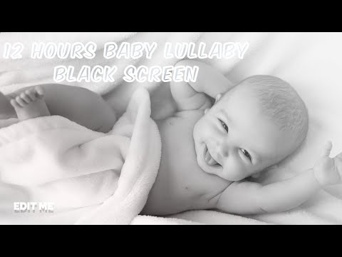 12 hours baby lullaby black screen