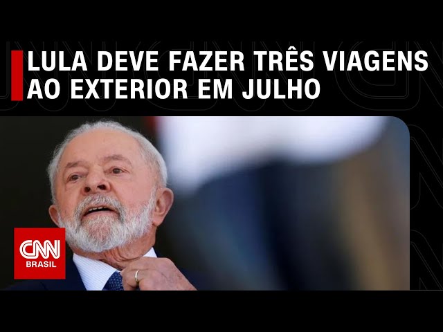 Lula deve fazer três viagens ao exterior em julho | LIVE CNN