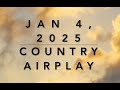 Billboard Top 60 Country Airplay Jan 4 2025