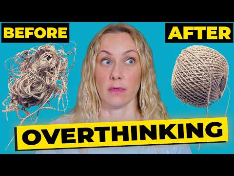 Give me 9 minutes and I'll STOP your OVERTHINKING