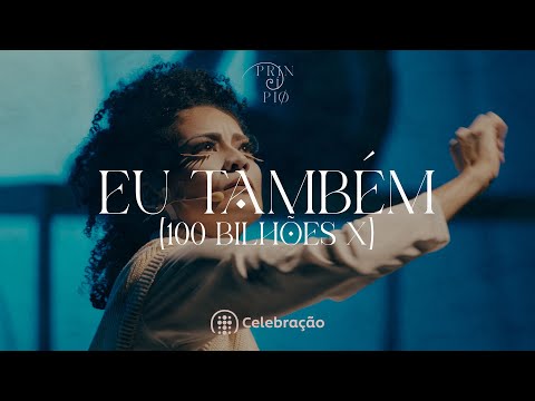 Eu Também (100 Bilhões X) | Musical de Natal “Princípio”