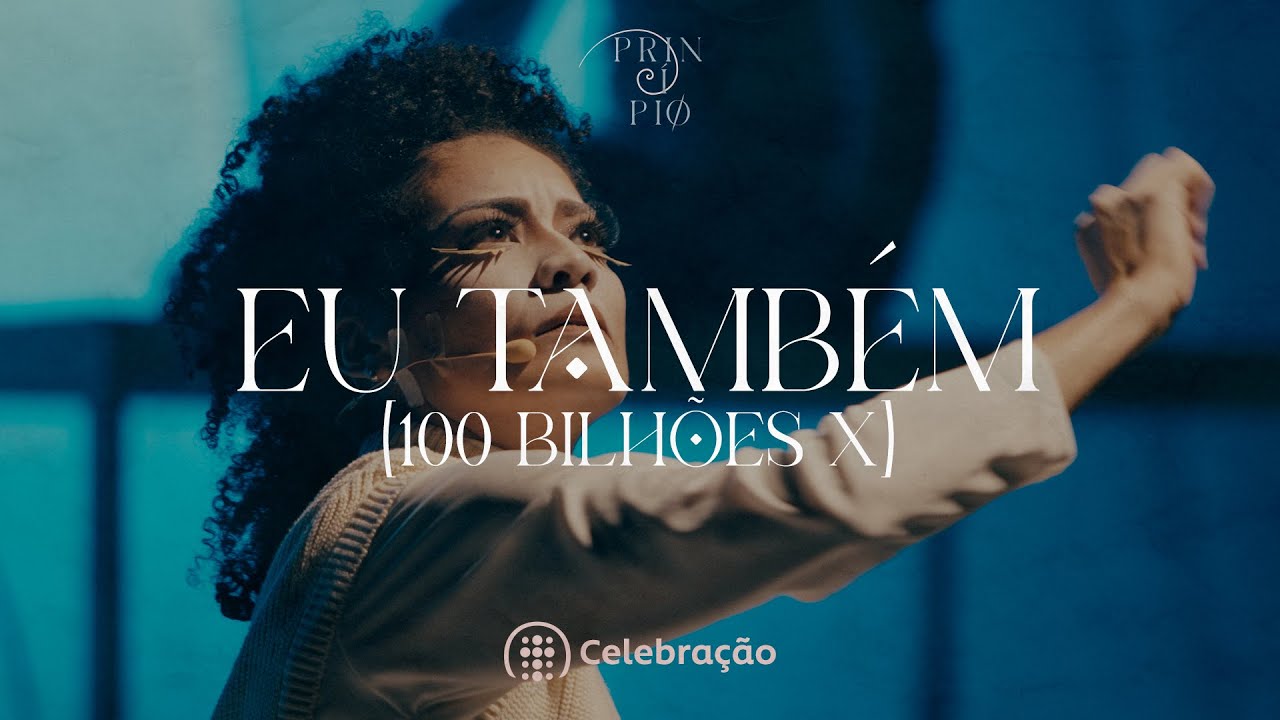 Eu Também (100 Bilhões X) | Musical de Natal “Princípio”