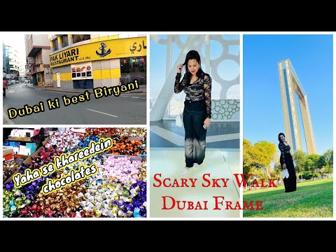 EP-2 II Scary Sky walk of #dubaiframe II Cheapest Chocolates to buy in #burdubai II @rglife