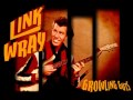 Link Wray "Growling Guts"