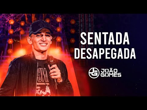 SENTADA DESAPEGADA - JOÃO GOMES - EU ME APAIXONEI PELA MULHER CERTA - NOVEMBRO 2021
