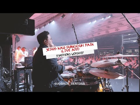 YESUS KAU SUNGGUH BAIK - SYMPHONY WORSHIP (LIVE ARR)