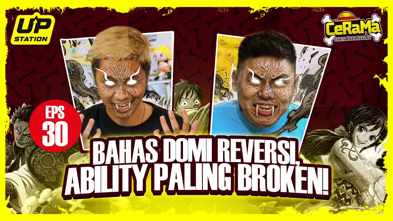 BAHAS TEORI CARA KERJA DOMI REVERSI DI ONE PIECE, OVERPOWERED ABIS⁉️| Podcast CeRaMa Eps. 30