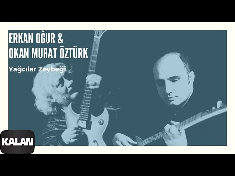 Erkan Oğur & Okan Murat Öztürk - Yağcılar Zeybeği [ Derman - Hiç © 1999 Kalan Müzik ]