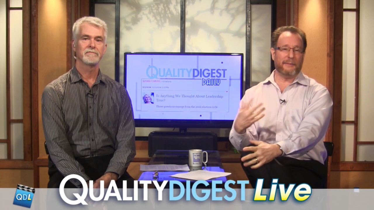 Story: Is Anything We Thought About Leadership True?-Quality Digest LIVE, 12-16-2016