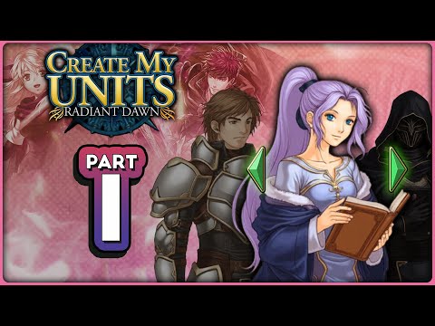 Part 1: Fire Emblem Radiant Dawn, But Chat Creates My Units - "The Cringe Brigade"