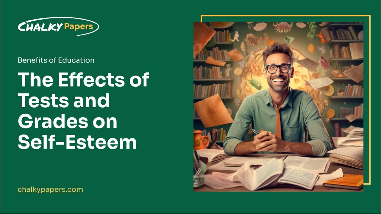The Effects of Tests and Grades on Self-Esteem - Essay Example