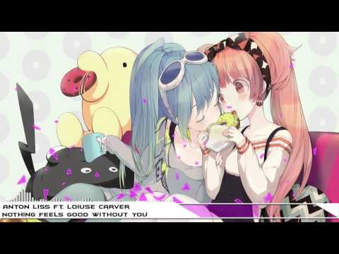 【Nightcore】→ Nothing Feels Good Without You √