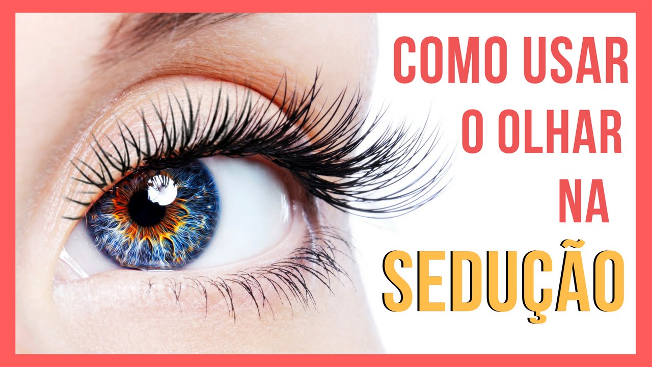 Gatilhos de Sedução - Conquistar Com o Olhar