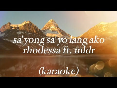 rhodessa feat. mlrd - sa'yong sa'yo lang ako (karaoke)