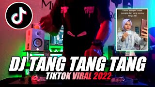 Download lagu DJ TANG TANG TANG KEJU JOGET VIRAL TIKTOK 2022... mp3