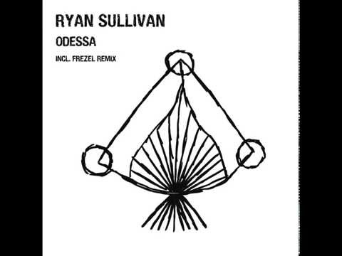 Ryan Sullivan - Odessa [Triplefire Music]
