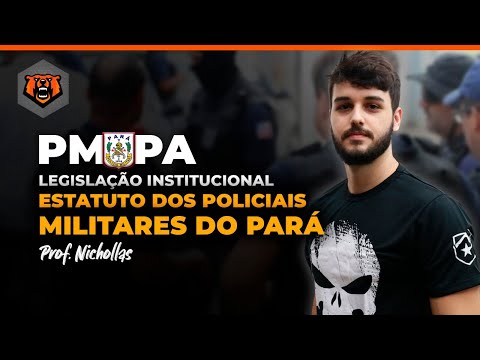 Concurso PM PA SOLDADO - Legislação Institucional - Estatuto dos Policiais Militares do Pará