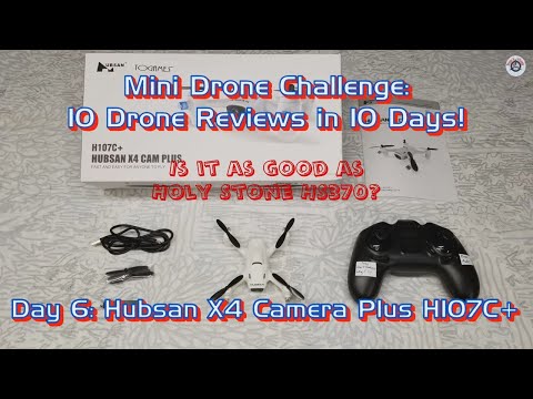 Mini Drone Review Challenge - 10 Drones in 10 Days: Day 6 - Hubsan X4 Camera Plus H107C+