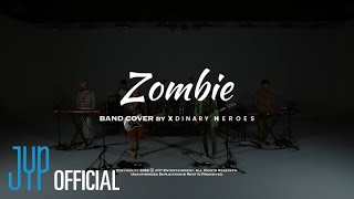 [影音] "Zombie" Band Cover By Xdinary Heroes 