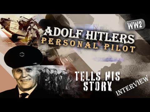 Hans Baur - Hitlers Personal Pilot tells his story - WW2 Documentary