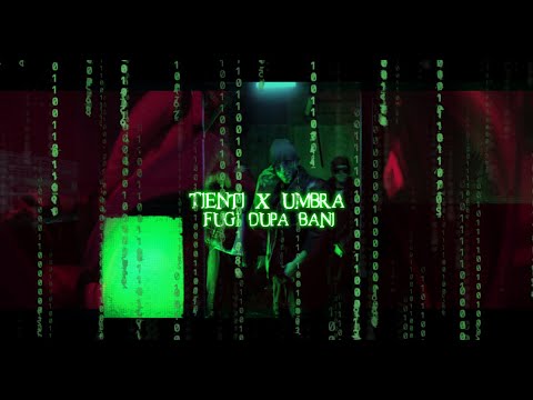 Tienti x Umbra - Fugi Dupa Bani