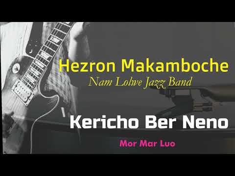 Hezron Makamboche - Kericho Ber Neno