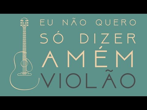Casa do Músico - Eu não quero só dizer amém