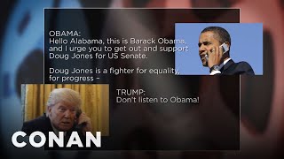 Trump Crashes Obama’s Doug Jones Robocall  - CONAN on TBS
