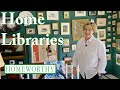 HOUSE TOUR | Step Inside 6 Amazing Home Libraries