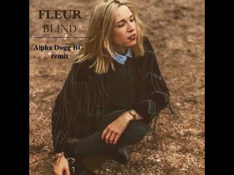 Fleur - Blind (Alpha Dogg BG Remix)