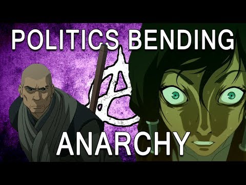 The Politics Of The Legend Of Korra - Book 3: Anarchy