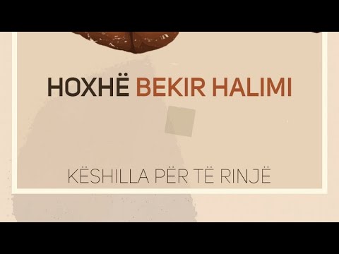 Biri im (9) - Bëhu laps lirie - Hoxhë Bekir Halimi
