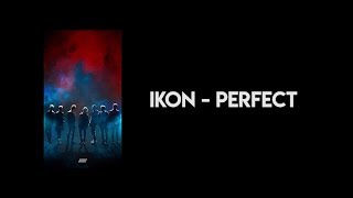 iKON - Perfect JP Ver. (Kan/Rom/Eng Lyric)
