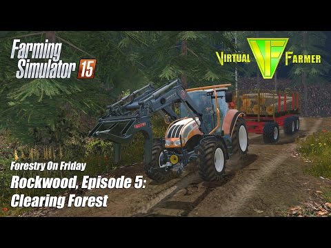 Let's Play Farming Simulator 15 - Rockwood Ep5: Clearing Forest