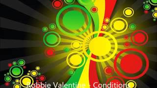 Robbie Valentine   Conditions