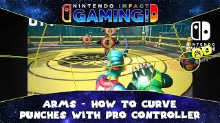 ARMS - How to Curve Punches With Pro Controller