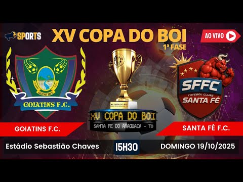GOIATINS x SANTA FÉ F.C. | PRIMEIRA FASE | COPA DO BOI 2025 | AO VIVO DIA 19-10-2025