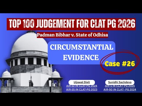 Padman Bibhar v. State of Odisha (2025) | Circumstantial Evidence| Top 100 CLAT PG
