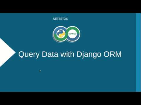 LEARN DJANGO PART 12 QUERY DATA WITH ORM