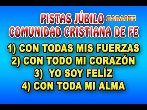 PISTAS: CON TODAS MIS FUERZAS -  CON TODO MI CORAZÓN  - YO SOY FELÍZ  - CON TODA MI ALMA