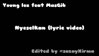 Download lagu Young lex feat Masgib I nyeselkan ( Video lyric) mp3