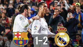 Barcelona vs Real Madrid 1-2 - All Goals & Ext