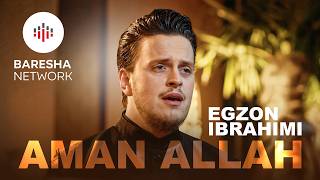 Egzon Ibrahimi - Aman Allah