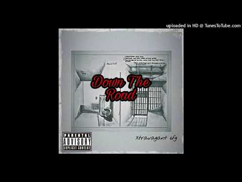 Xtravagant 6fg - Down The Road (official audio)