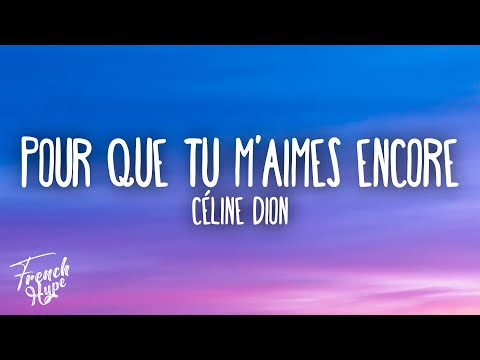 Céline Dion - Pour Que Tu M'aimes Encore