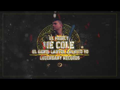 El Princy - ME COLE Feat El Dawil , Lanyelo , Lachito Yo 🔥 🔥#REPARTO2019